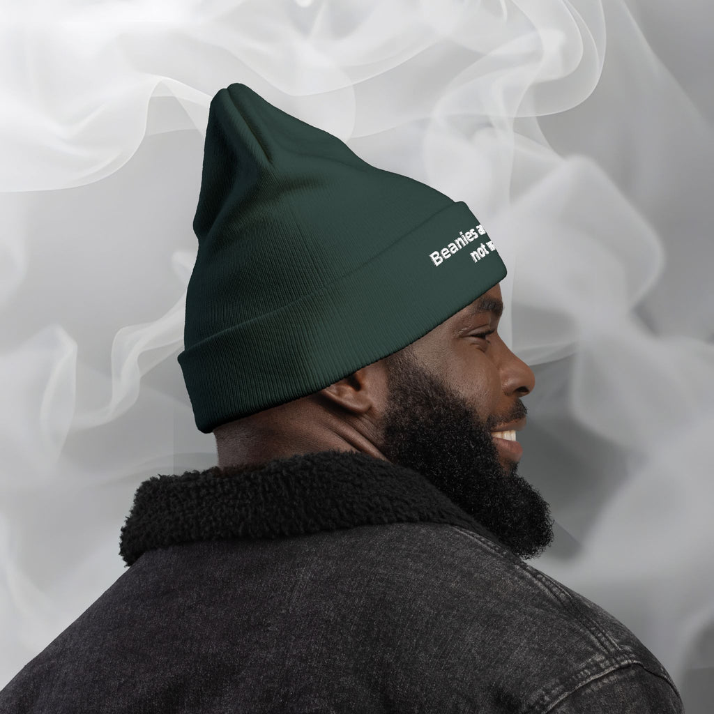 Embroidered Beanie — "Beanies are for style not warmth"